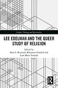 E-Book (epub) Lee Edelman and the Queer Study of Religion von 