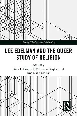 E-Book (epub) Lee Edelman and the Queer Study of Religion von 
