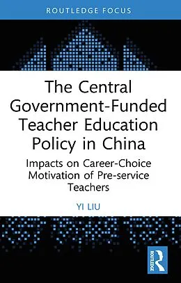 E-Book (epub) The Central Government-Funded Teacher Education Policy in China von Yi Liu