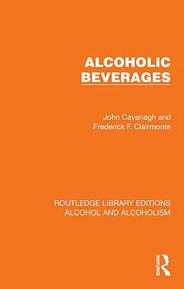 E-Book (pdf) Alcoholic Beverages von John Cavanagh, Frederick F. Clairmonte
