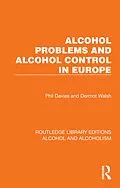 E-Book (pdf) Alcohol Problems and Alcohol Control in Europe von Phil Davies, Dermot Walsh