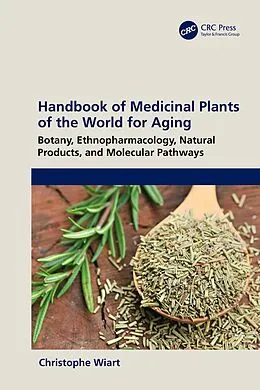 E-Book (epub) Handbook of Medicinal Plants of the World for Aging von Christophe Wiart