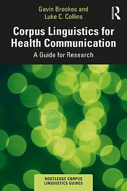 eBook (pdf) Corpus Linguistics for Health Communication de Gavin Brookes, Luke C. Collins