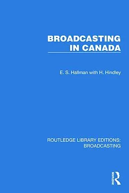 E-Book (pdf) Broadcasting in Canada von E. S. Hallman, H. Hindley