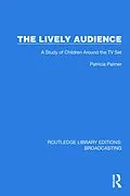 E-Book (epub) The Lively Audience von Patricia Palmer