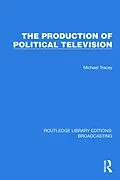 E-Book (pdf) The Production of Political Television von Michael Tracey