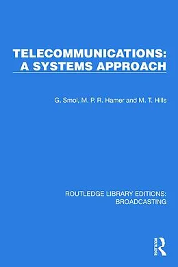 E-Book (pdf) Telecommunications: A Systems Approach von G. Smol, M. P. R. Hamer, M. T. Hills