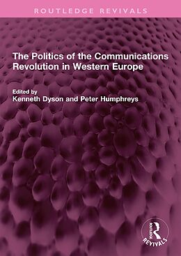 eBook (epub) The Politics of the Communications Revolution in Western Europe de 