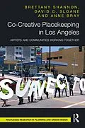 E-Book (epub) Co-Creative Placekeeping in Los Angeles von Brettany Shannon, David C. Sloane, Anne Bray