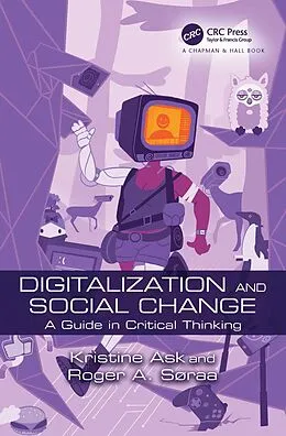 E-Book (epub) Digitalization and Social Change von Kristine Ask, Roger Andre Søraa
