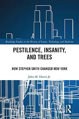 E-Book (pdf) Pestilence, Insanity, and Trees von John M. Harris Jr.