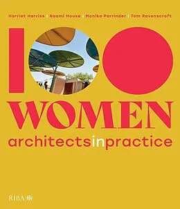 E-Book (epub) 100 Women von Harriet Harriss, Naomi House, Monika Parrinder