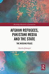 eBook (epub) Afghan Refugees, Pakistani Media and the State de Ayesha Jehangir