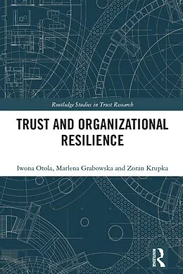 E-Book (pdf) Trust and Organizational Resilience von Iwona Otola, Marlena Grabowska, Zoran Krupka