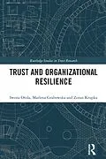 E-Book (epub) Trust and Organizational Resilience von Iwona Otola, Marlena Grabowska, Zoran Krupka