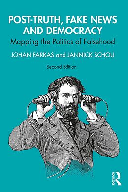 eBook (pdf) Post-Truth, Fake News and Democracy de Johan Farkas, Jannick Schou