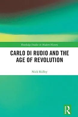 E-Book (epub) Carlo di Rudio and the Age of Revolution von Nick Ridley