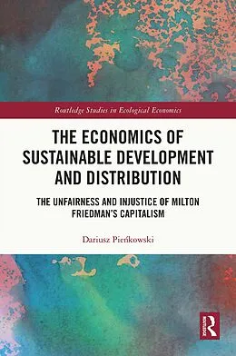 E-Book (epub) The Economics of Sustainable Development and Distribution von Dariusz Pienkowski