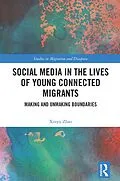 PDF Social Media in the Lives of Young Connected Migrants von Xinyu Zhao