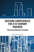 E-Book (pdf) Teaching Competencies for 21st Century Teachers von Pradeep Kumar Misra