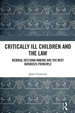 E-Book (epub) Critically Ill Children and the Law von James Cameron