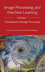 E-Book (pdf) Image Processing and Machine Learning, Volume 1 von Erik Cuevas, Alma Nayeli Rodríguez