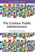 ePUB The Curious Public Administrator von William Hatcher