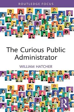 ePUB The Curious Public Administrator von William Hatcher
