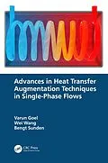 PDF Advances in Heat Transfer Augmentation Techniques in Single-Phase Flows von Varun Goel, Wei Wang, Bengt Sunden