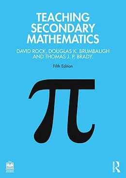 E-Book (epub) Teaching Secondary Mathematics von David Rock, Douglas K. Brumbaugh, Thomas J. P. Brady