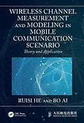 E-Book (epub) Wireless Channel Measurement and Modeling in Mobile Communication Scenario von Ruisi He, Bo Ai