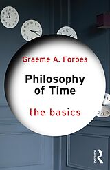 eBook (epub) Philosophy of Time: The Basics de Graeme Forbes