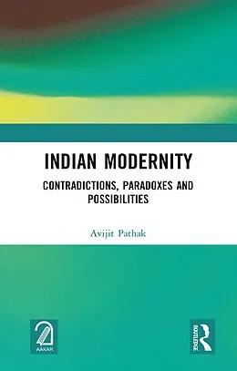 E-Book (epub) Indian Modernity von Avijit Pathak