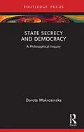 E-Book (epub) State Secrecy and Democracy von Dorota Mokrosinska