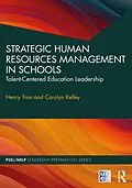 E-Book (epub) Strategic Human Resources Management in Schools von Henry Tran, Carolyn Kelley