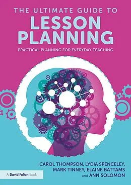 E-Book (pdf) The Ultimate Guide to Lesson Planning von Carol Thompson, Lydia Spenceley, Mark Tinney