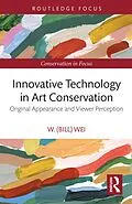 E-Book (pdf) Innovative Technology in Art Conservation von W. (Bill) Wei