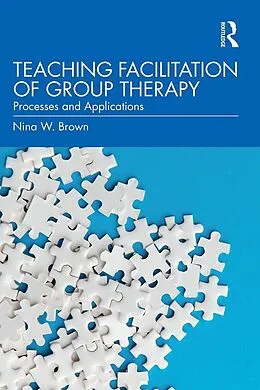E-Book (pdf) Teaching Facilitation of Group Therapy von Nina W. Brown