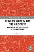 E-Book (epub) Perverse Memory and the Holocaust von Jan Borowicz