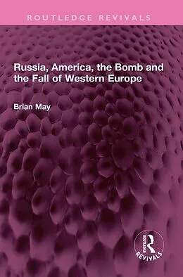 ePUB Russia, America, the Bomb and the Fall of Western Europe von Brian May