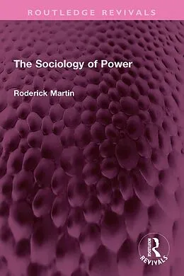 E-Book (pdf) The Sociology of Power von Roderick Martin