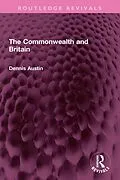 E-Book (epub) The Commonwealth and Britain von Dennis Austin