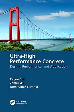 E-Book (pdf) Ultra-High Performance Concrete von Caijun Shi, Zemei Wu, Nemkumar Banthia