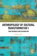 E-Book (pdf) Anthropology of Cultural Transformation I von Xudong Zhao