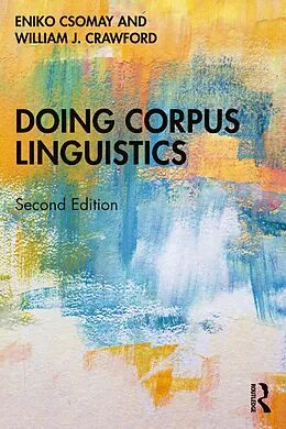 E-Book (epub) Doing Corpus Linguistics von Eniko Csomay, William J. Crawford