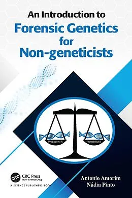 E-Book (pdf) An Introduction to Forensic Genetics for Non-geneticists von Antonio Amorim, Nádia Pinto