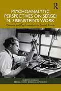 PDF Psychoanalytic Perspectives on Sergei M. Eisenstein's Work von Alberto Angelini