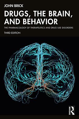 eBook (epub) Drugs, the Brain, and Behavior de John Brick