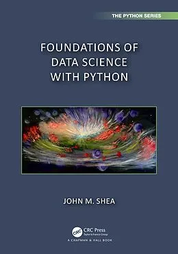 PDF Foundations of Data Science with Python von John M. Shea
