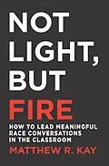 E-Book (pdf) Not Light, but Fire von Matthew Kay